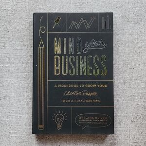 Mind Your Business Workbook To Grow Your Creative Passions Book By Ilana Griffo